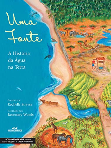 Ler Uma fonte: A história da água na terra, do autor Rochelle Strauss